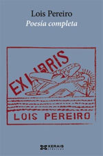 Lois Pereiro. Poesía completa