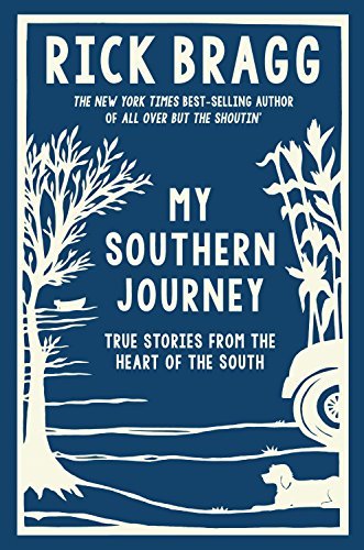 My Southern Journey: True Stories from the Heart of the South