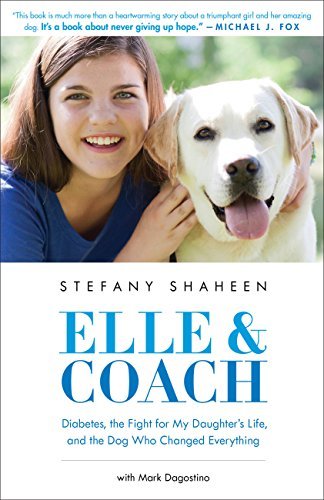 Elle & Coach: Diabetes, the Fight for My Daughter's Life, and the Dog Who Changed Everything book cover with link to Goodreads description page