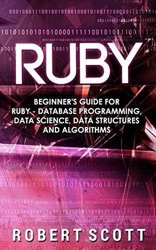 Ruby: Beginner's Guide for Ruby - Database Programming, Data Science ...