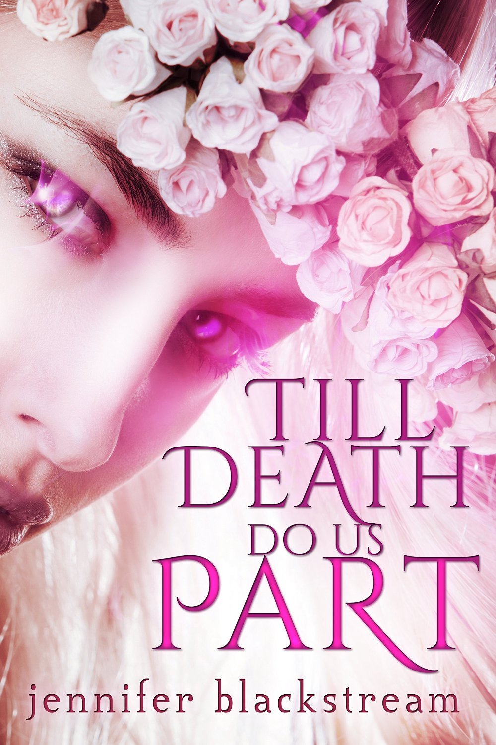 Till Death Do Us Part by Jennifer Blackstream Goodreads