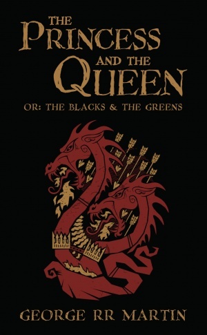 The Princess and the Queen or: the Blacks & the Greens by George R.R. Martin | Goodreads
