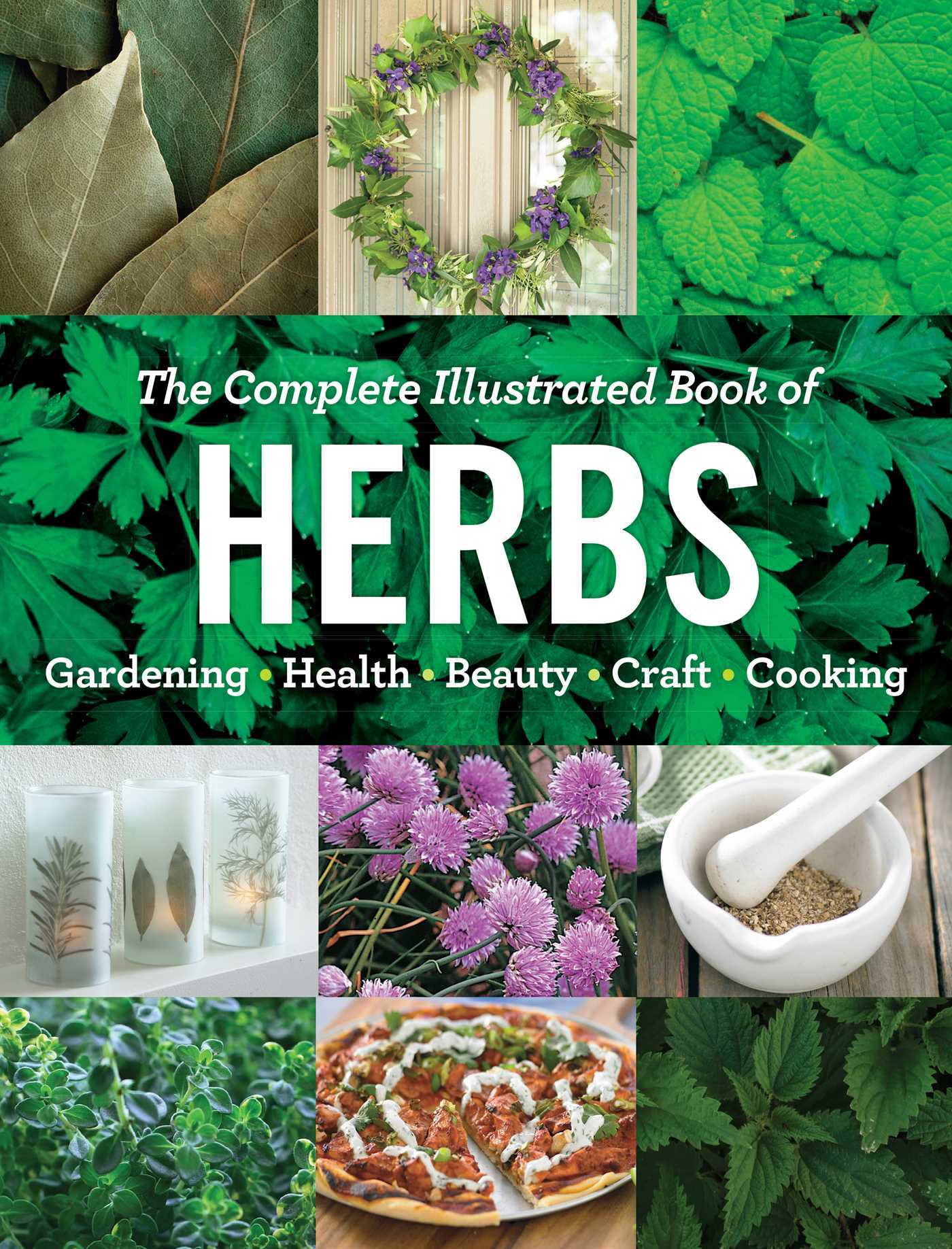 The Complete Illustrated Book of Herbs Growing • Health & Beauty