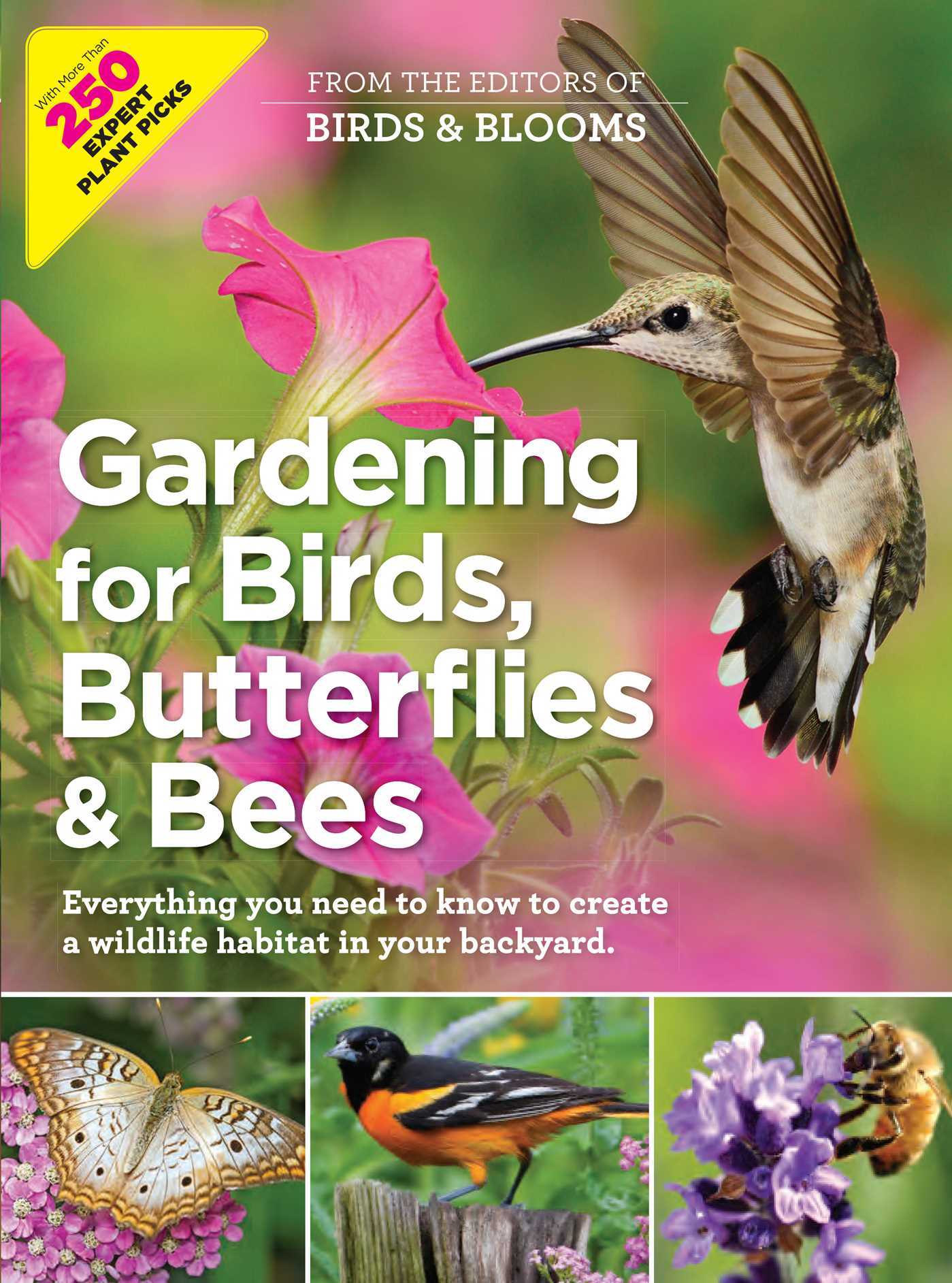 Gardening for Birds, Butterflies, and Bees Everything you need to Know