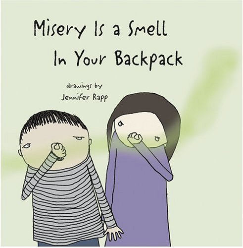 Misery Is a Smell In Your Backpack book cover