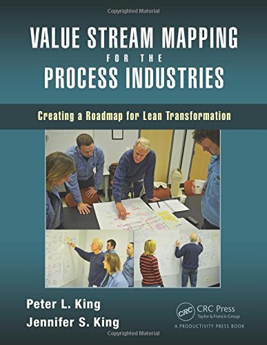 Value Stream Mapping for the Process Industries: Creating a Roadmap for ...