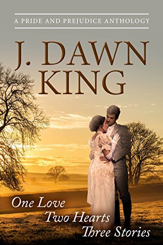 One Love  Two Hearts Three Stories: A Pride & Prejudice Anthology