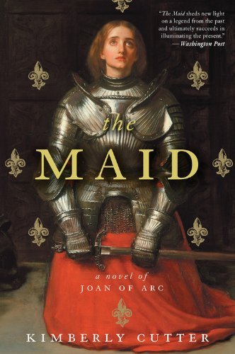 The Maid: A Novel of Joan of Arc