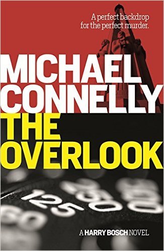 The Overlook (Harry Bosch, #13; Harry Bosch Universe, #18)