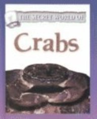 The Secret World of Crabs by Theresa Greenaway | Goodreads