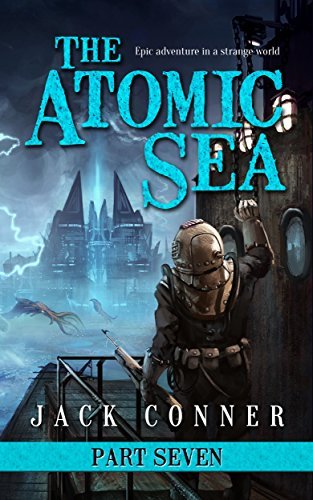 Jack Conner The Atomic Sea: Part Seven (The Atomic Sea #7) by Jack Conner | Goodreads