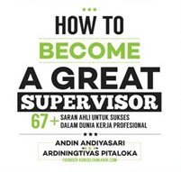 How To Become A Great Supervisor: 67+ Saran Ahli untuk Sukses dalam Dunia Kerja Profesional