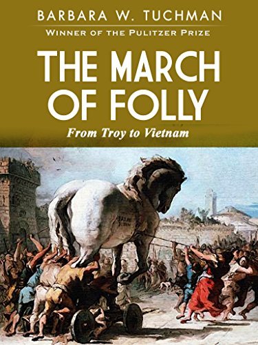 The March of Folly: From Troy to Vietnam
