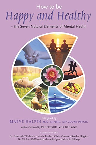 How to be Happy and Healthy: - the Seven Natural Elements of How to be Happy and Healthy: - the Seven Natural Elements of