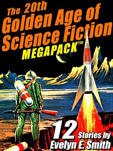The 20th Golden Age of Science Fiction MEGAPACK ™ book cover