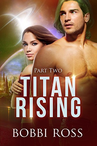 Titan Rising: Part 2 (Syalantian Series) by Bobbi Ross | Goodreads