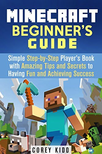 Minecraft Beginner's Guide: Simple Step-by-Step Player's Book with ...