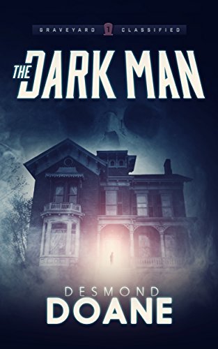 The Dark Man  (The Graveyard: Classified Paranormal Series Book 1)