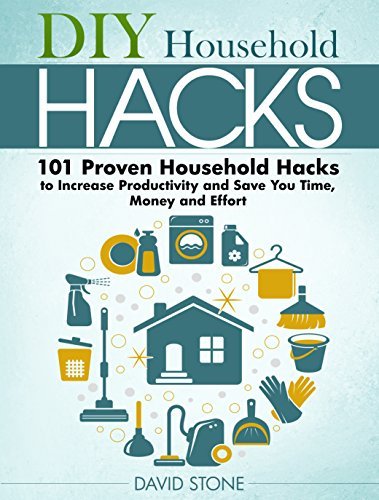 DIY Household Hacks: 101 Proven Household Hacks to Increase ...