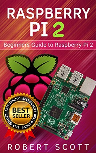 Raspberry Pi 2: Raspberry Pi 2 User Guide for Operating system ...