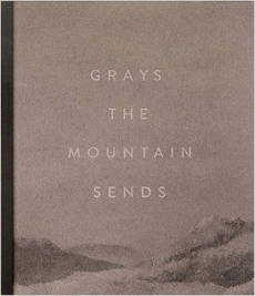 Grays the Mountain Sends