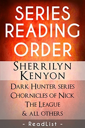 Sherrilyn Kenyon Series Order & Checklist: Dark Hunter series, Chronicles of Nick, The League, Deadman's Cross, Plus All Others and Short Stories