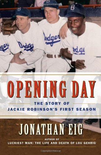 Opening Day: The Story of Jackie Robinson's First Season