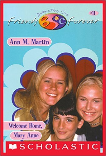 Welcome Home, Mary Anne (Baby-Sitters Club Friends Forever, #11)