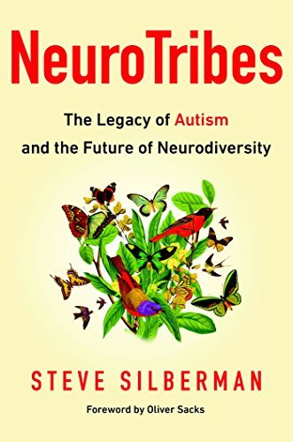 NeuroTribes: The Legacy of Autism and the Future of Neurodiversity