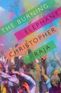 The Burning Elephant by Christopher Raja | Goodreads