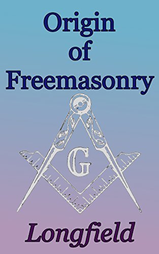 The Origin of Freemasonry: Foundations of Freemasonry Series by Robert ...