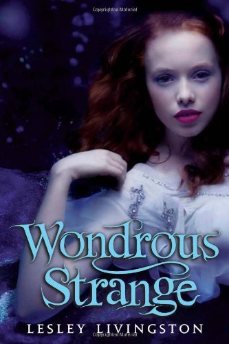 Wondrous Strange (Wondrous Strange, #1)