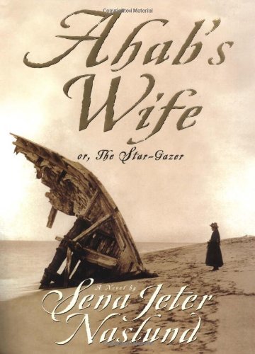 Ahab's Wife: Or, The Star-Gazer