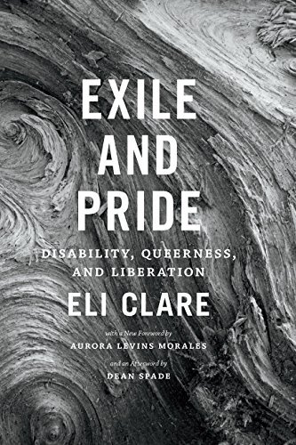 Exile and Pride: Disability, Queerness, and Liberation