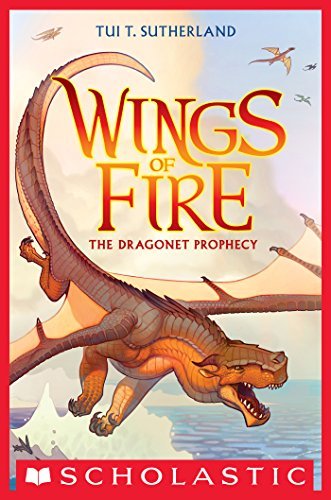 The Dragonet Prophecy (Wings of Fire, #1)