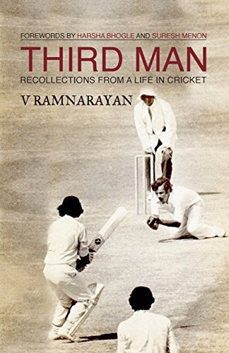 Third Man: Recollections From A Life in Cricket by V Ramnarayan | Goodreads