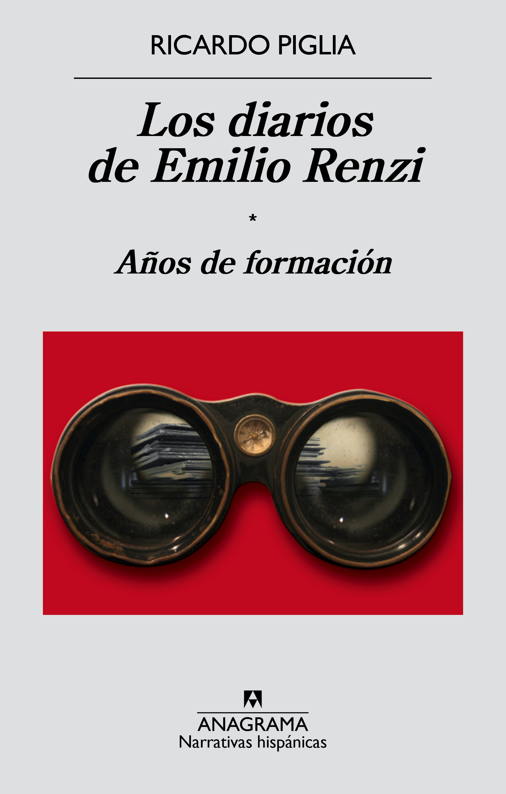 Los diarios de Emilio Renzi I: Años de formación