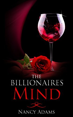The Billionaires Mind The Billionaire s Heart 2 By Nancy Adams the-billionaires-mind-the-billionaire-s-heart-2-by-nancy-adams