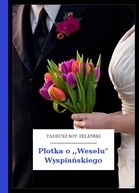 Plotka o "Weselu" Wyspiańskiego