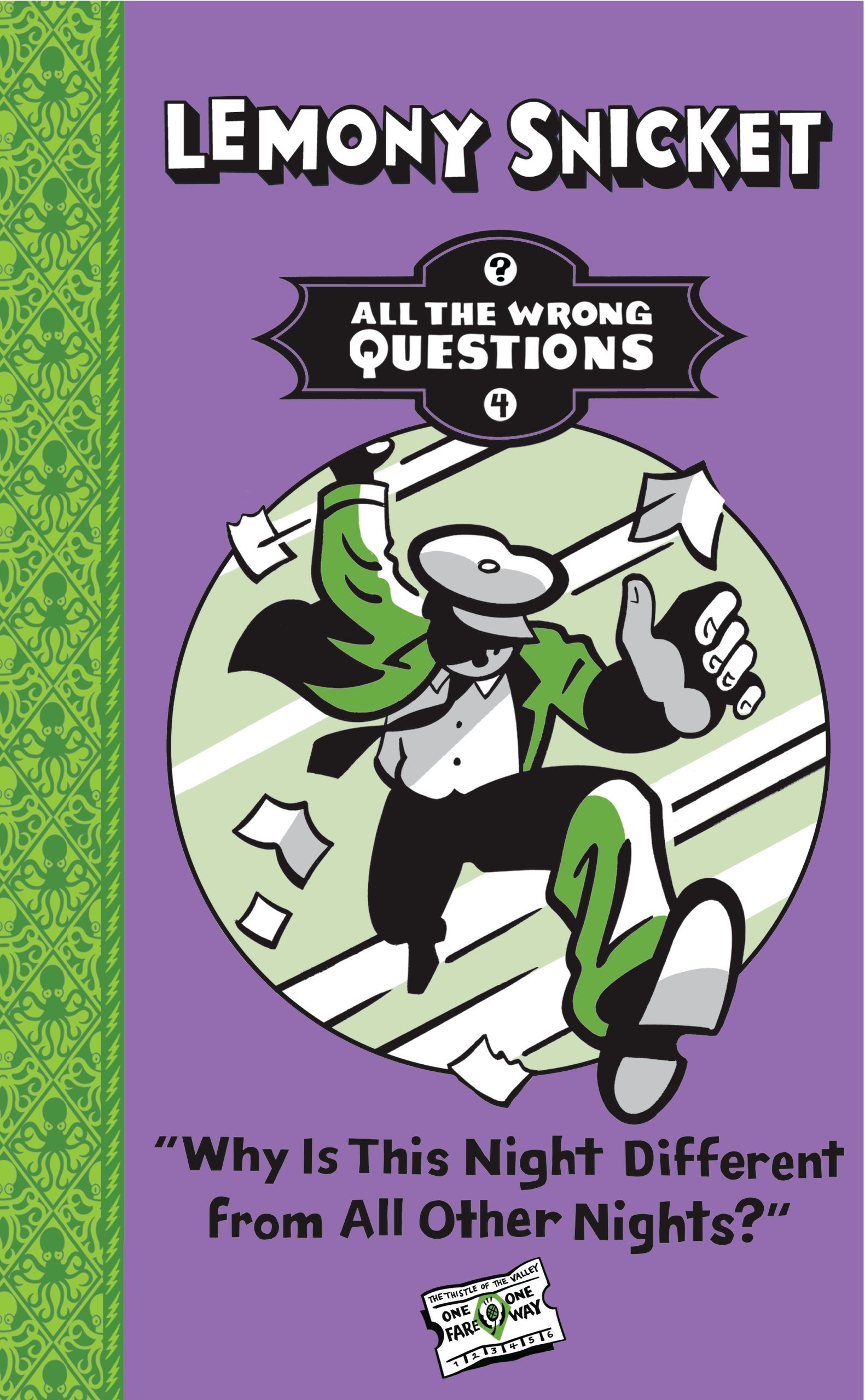 Why Is This Night Different from All Other Nights? (All the Wrong Questions, #4)