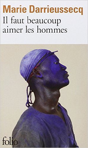 Il faut beaucoup aimer les hommes by Marie Darrieussecq | Goodreads
