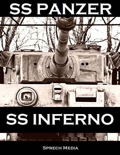 SS Panzer SS Inferno - Eyewitness Panzer Crews - Normandy to Berlin: Part 2 of 'SS Panzer SS Voices'