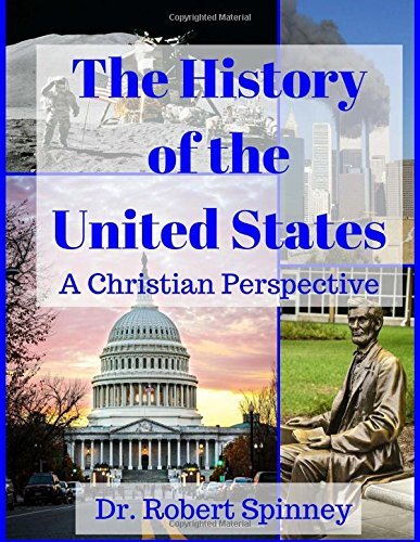 The History of the United States: A Christian Perspective by Robert ...