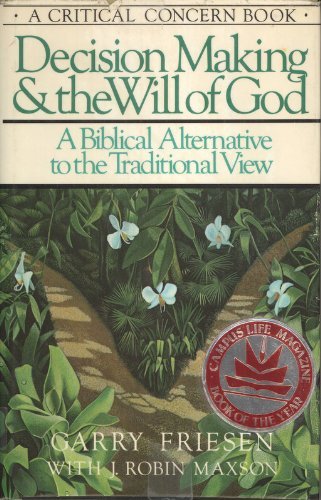 Decision Making And The Will Of God by Garry Friesen | Goodreads