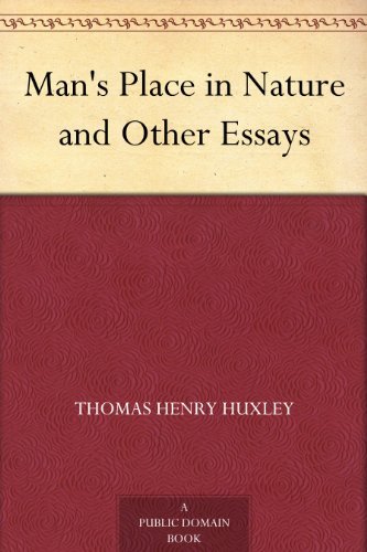 Man's Place in Nature and Other Essays