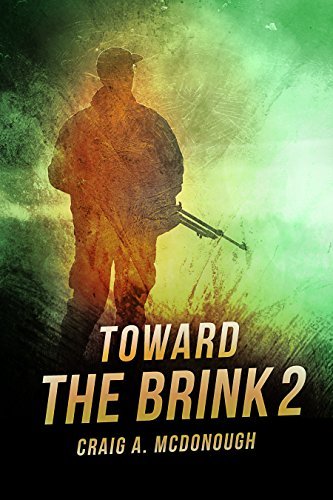 Toward the Brink 2: Book 2 of the Terrifying Apocalyptic Saga