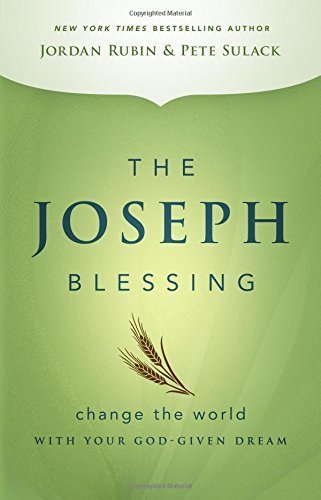 The Joseph Blessing: Change the World with Your God-Given Dream