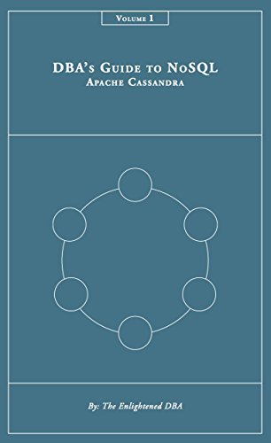DBA's Guide to NoSQL: Apache Cassandra by The Enlightened DBA | Goodreads