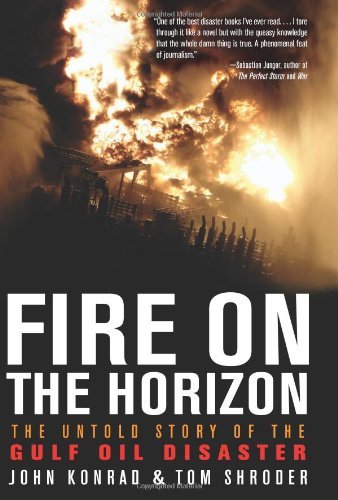 Fire On The Horizon: The Untold Story Of The Gulf Oil Disaster