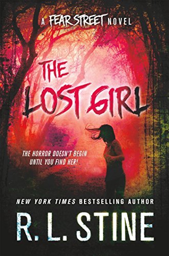 The Lost Girl (Fear Street Relaunch, #3)
